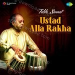 Tabla Samrat Ustad Alla Rakha - Ustad Zakir Hussain Song Download